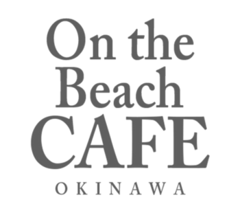 ON THE BEACH CAFE今帰仁村